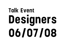 Designers 06.07.08