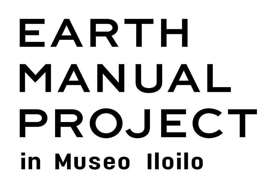 EARTH MANUAL PROJECT EXHIBITION　in Museo Iloilo